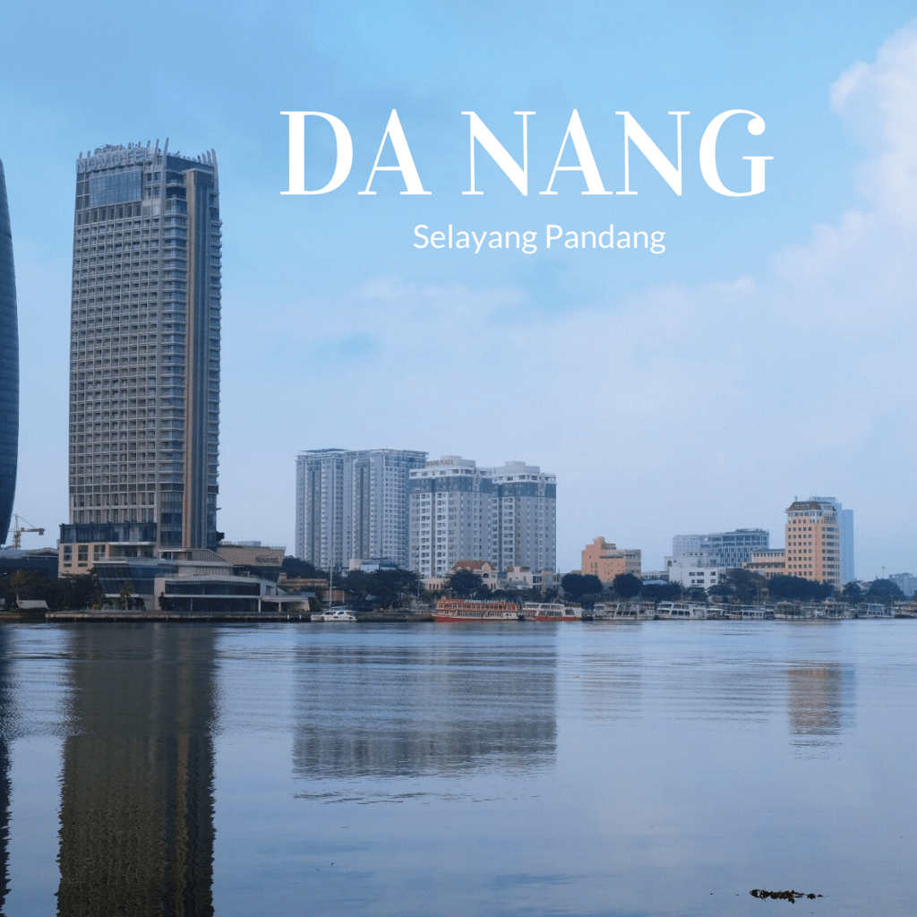 Da Nang Selayang&nbsp;Pandang